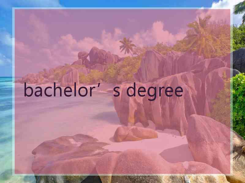 bachelor’s degree