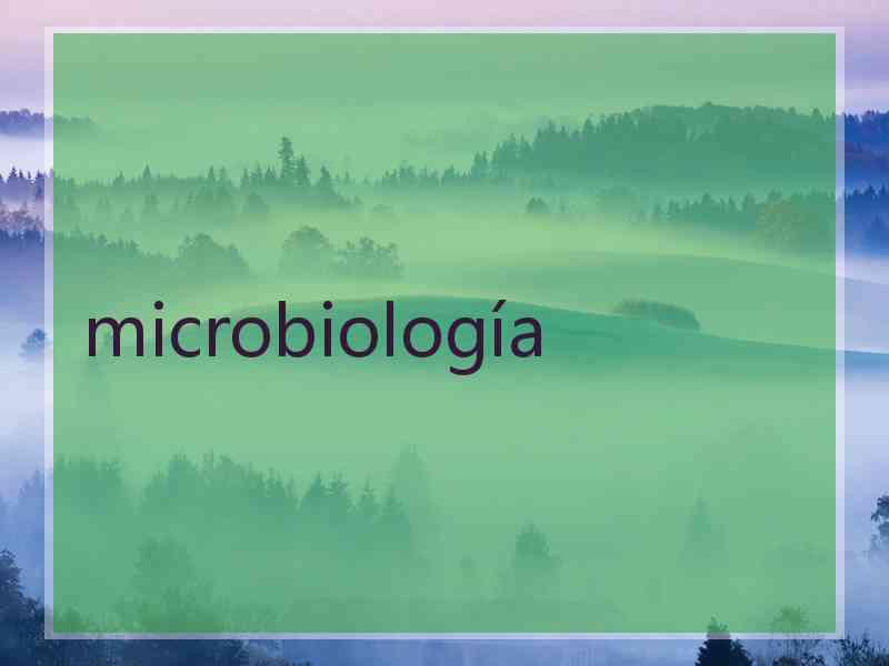 microbiología